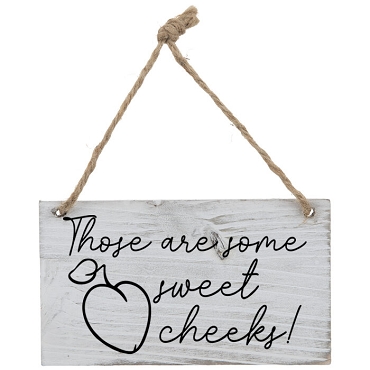 Those Are Some Sweet Cheeks Funny Peach Pun Sign - Multiple Sizes